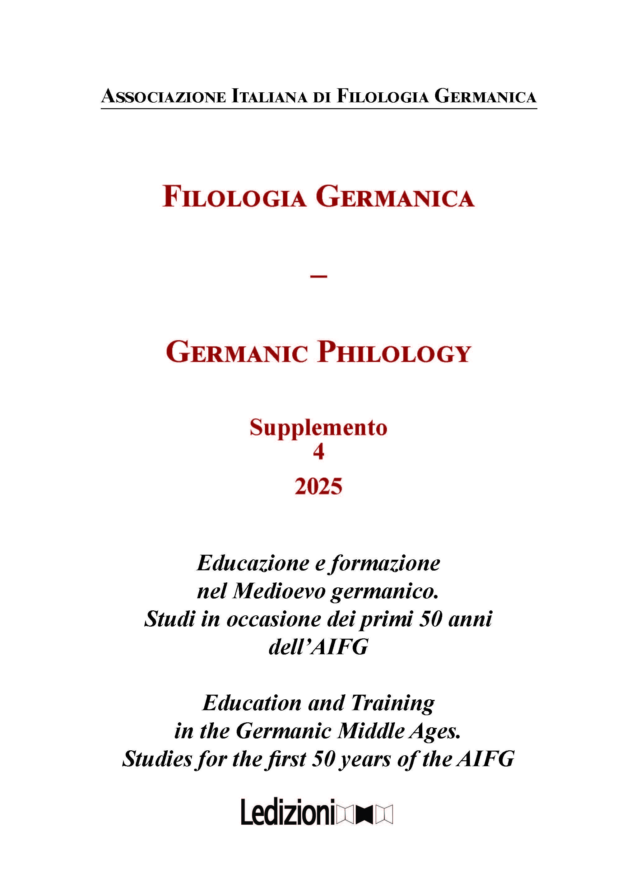 					Visualizza N. 4 (2025): Supplemento. Educazione e formazione nel Medioevo germanico. Studi in occasione dei primi 50 anni dell’AIFG
				